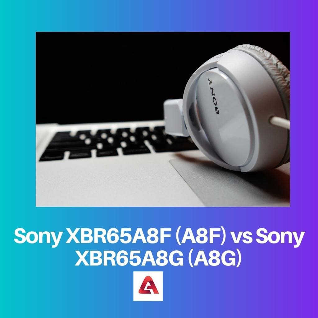 Sony XBR65A8F A8F vs Sony XBR65A8G A8G