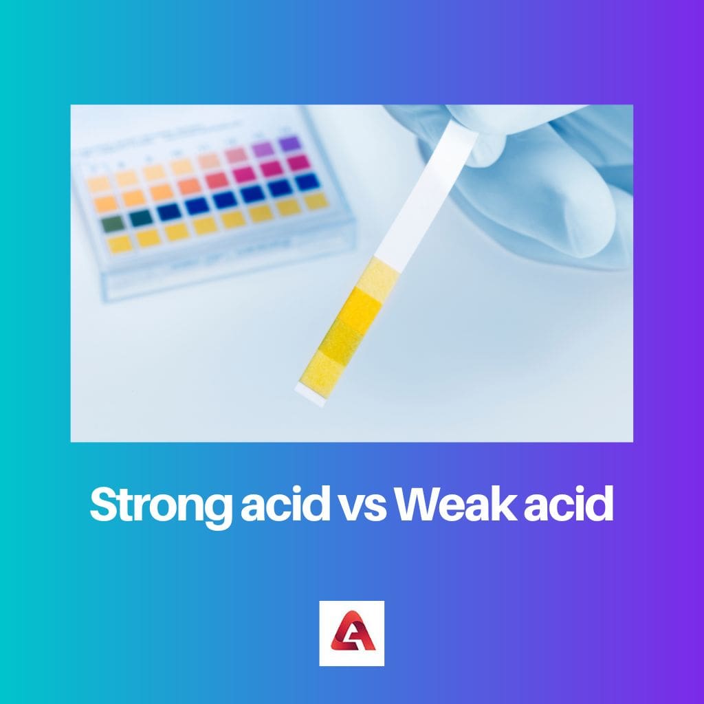 Acide fort vs acide faible