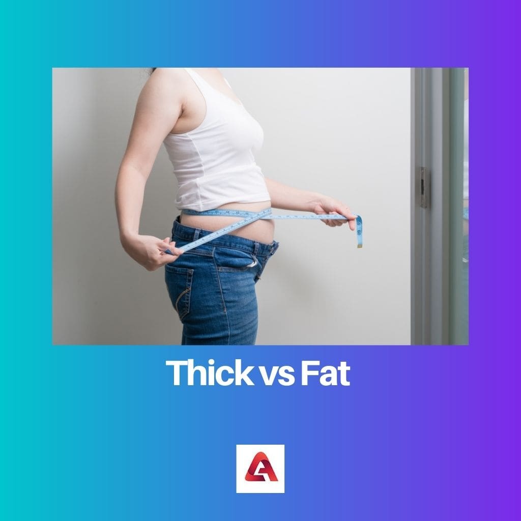 Thick vs Fat