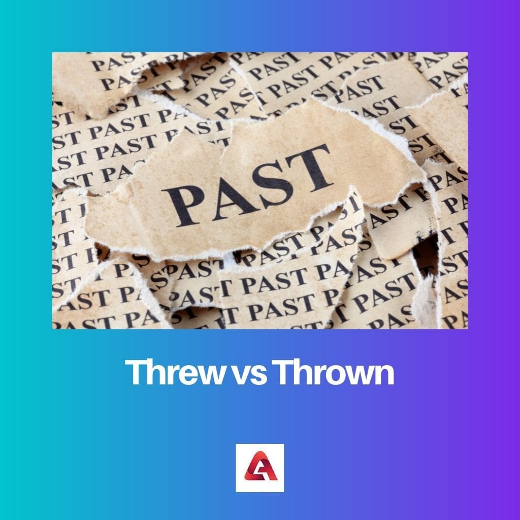 Threw vs Thrown