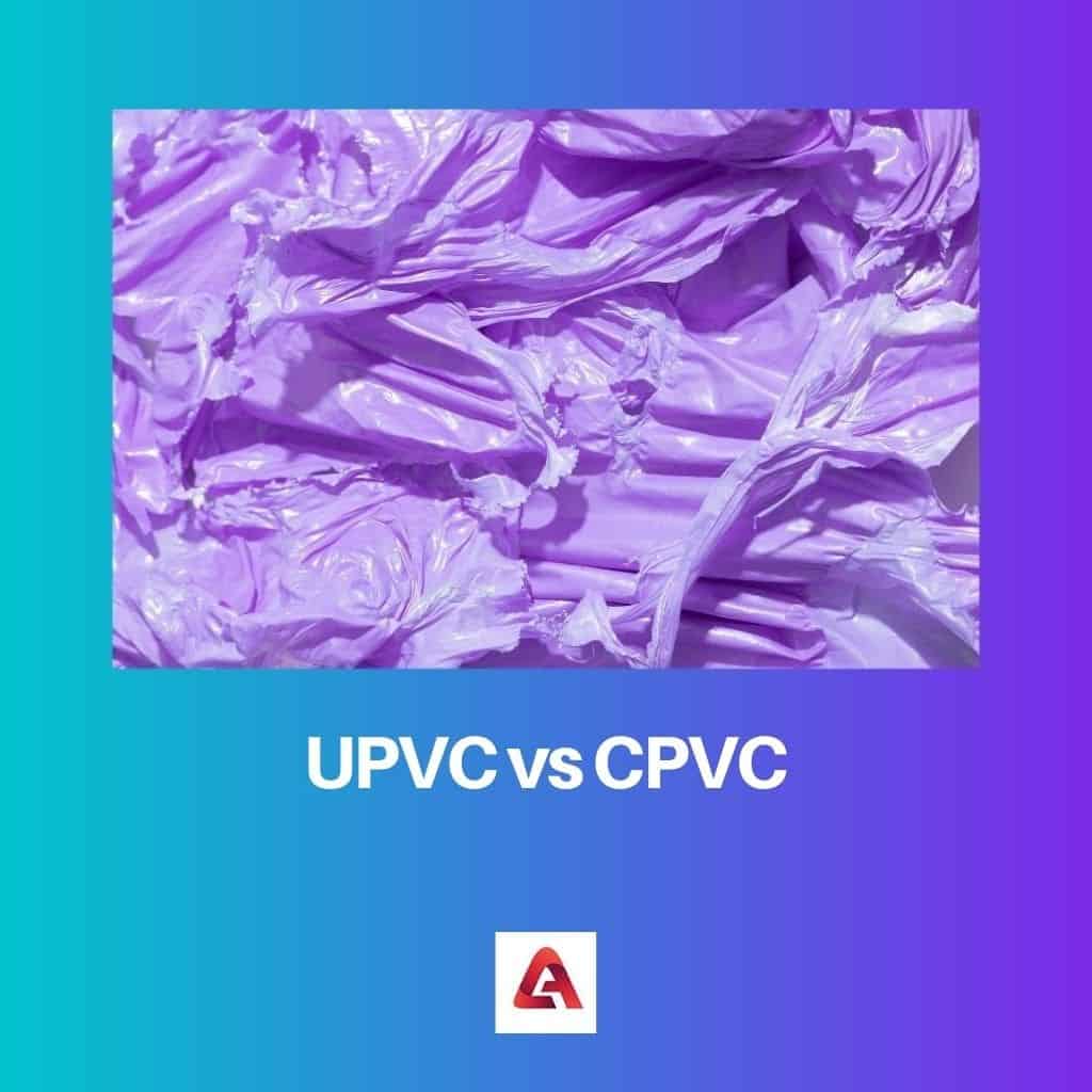 UPVC contre CPVC 1