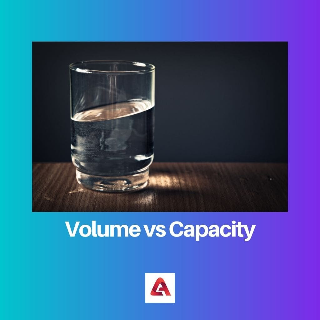 Volume vs Capacité