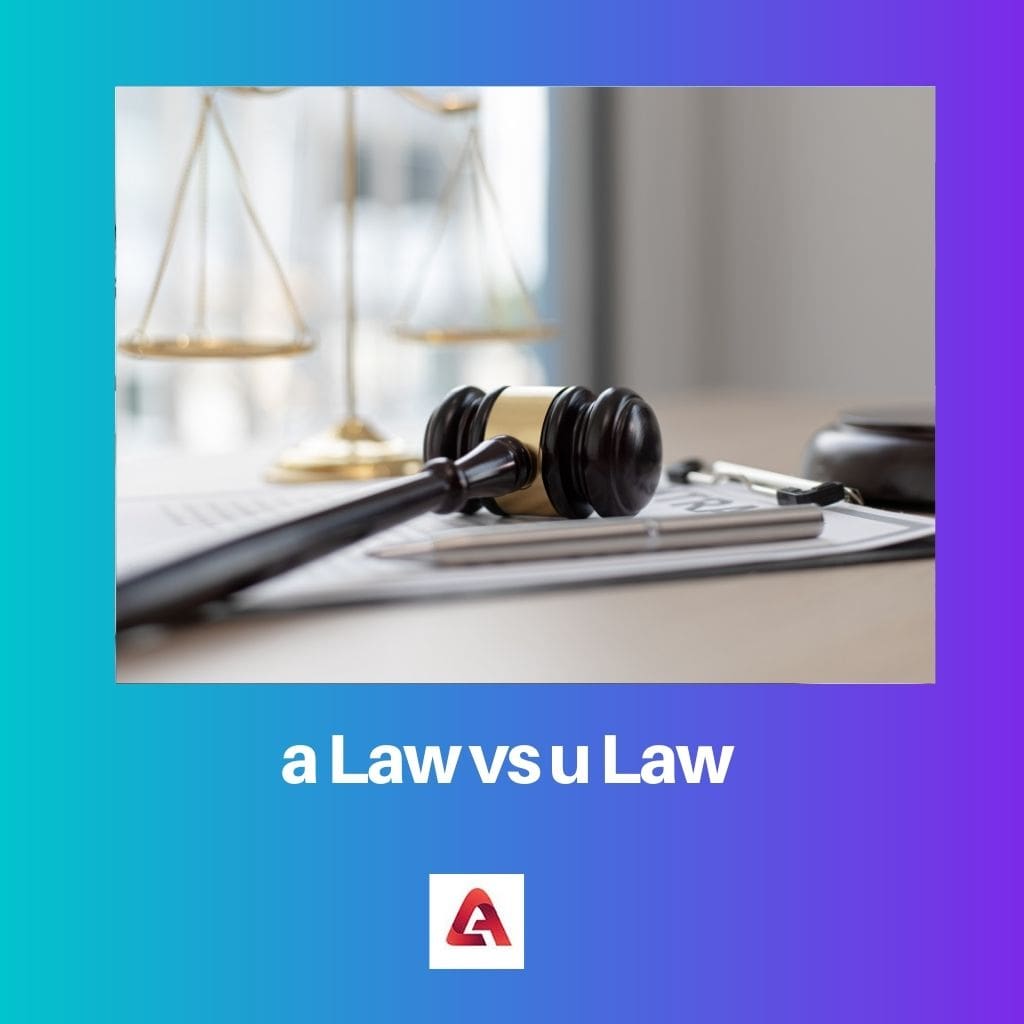 a Law vs u Law