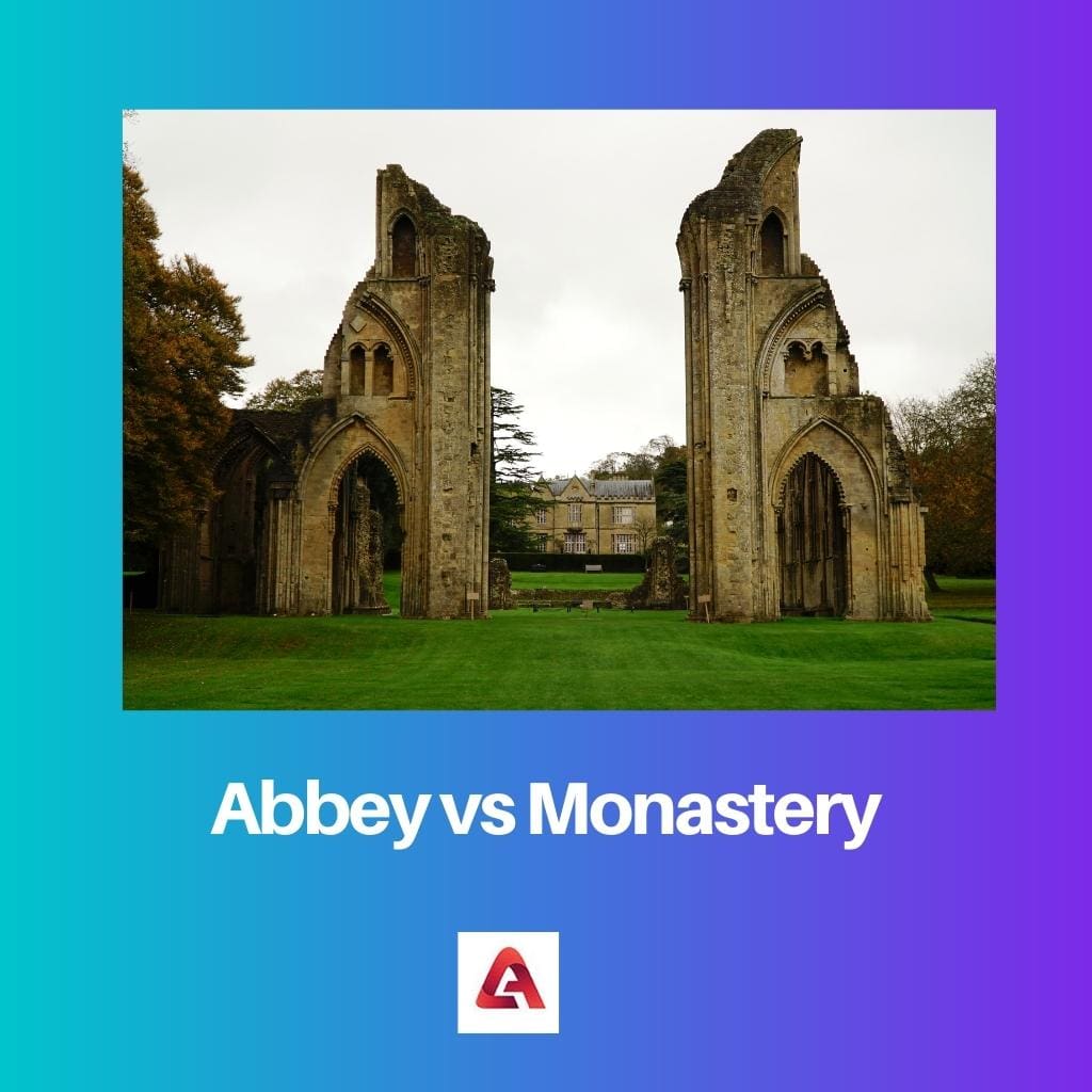 Abbey vs Monastery