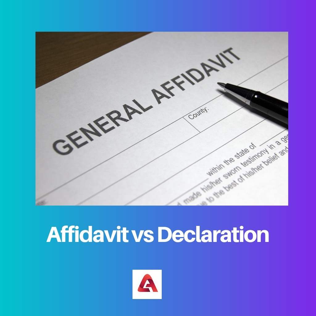 Affidavit vs Declaration