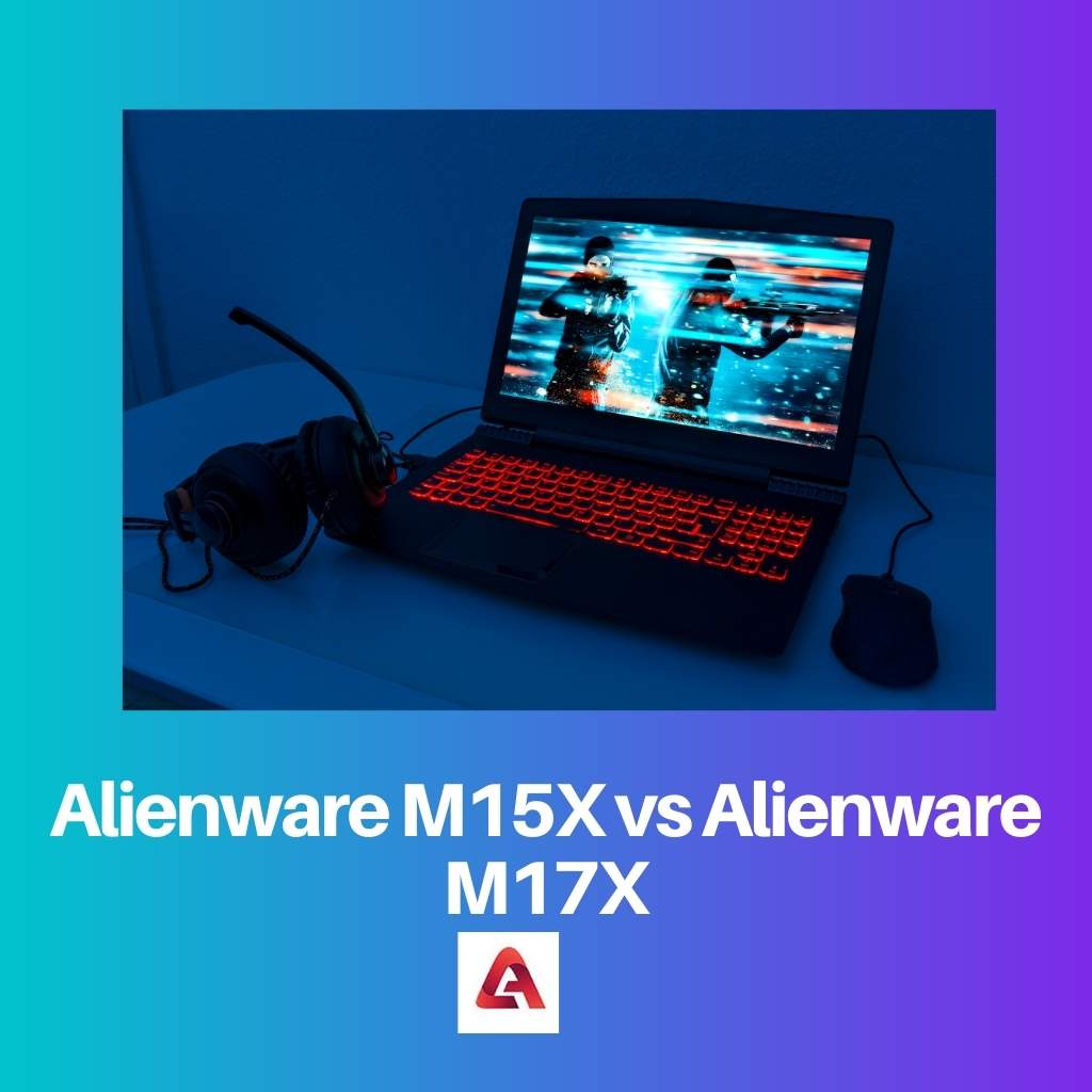 Alienware M15X vs Alienware M17X