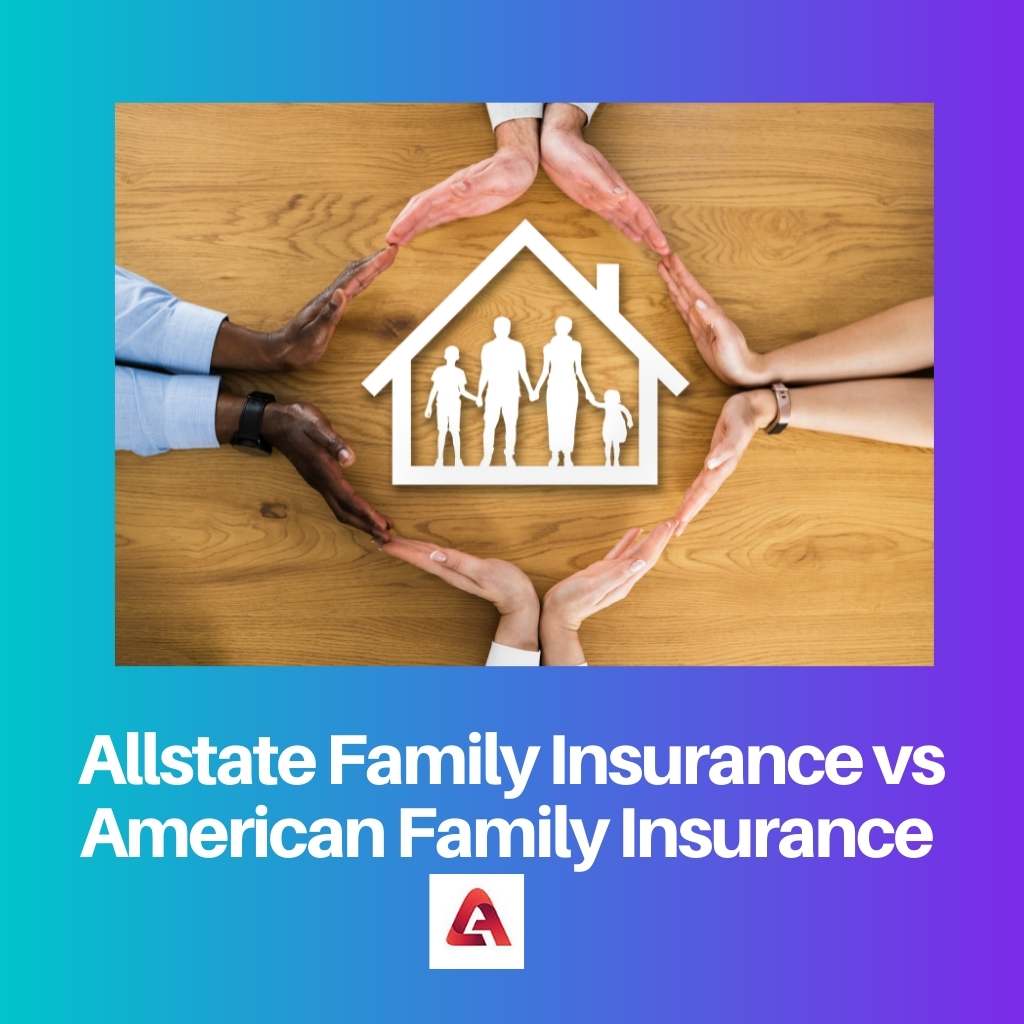 Allstate Family Insurance vs American Family Insurance