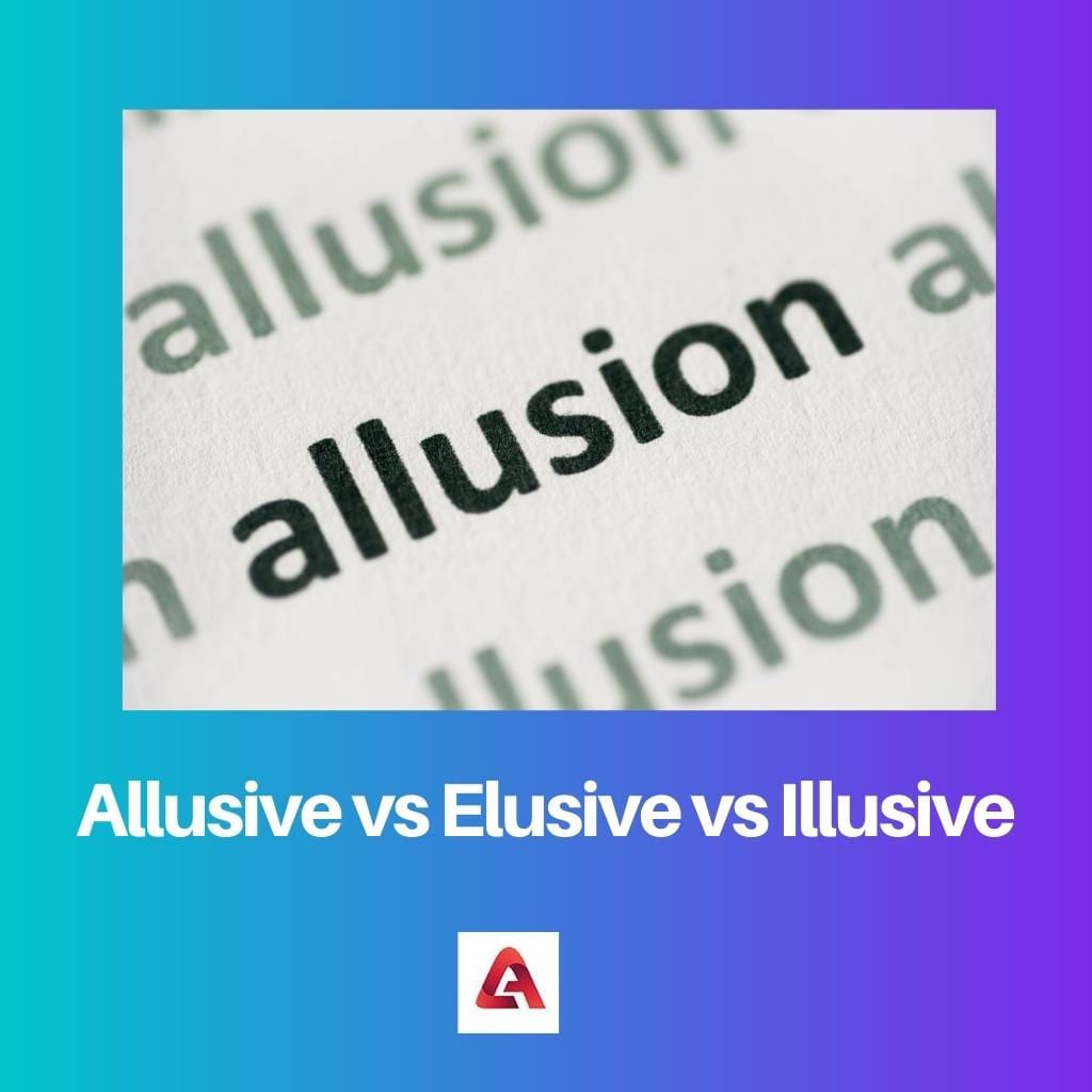 Allusive vs Elusive vs Illusive