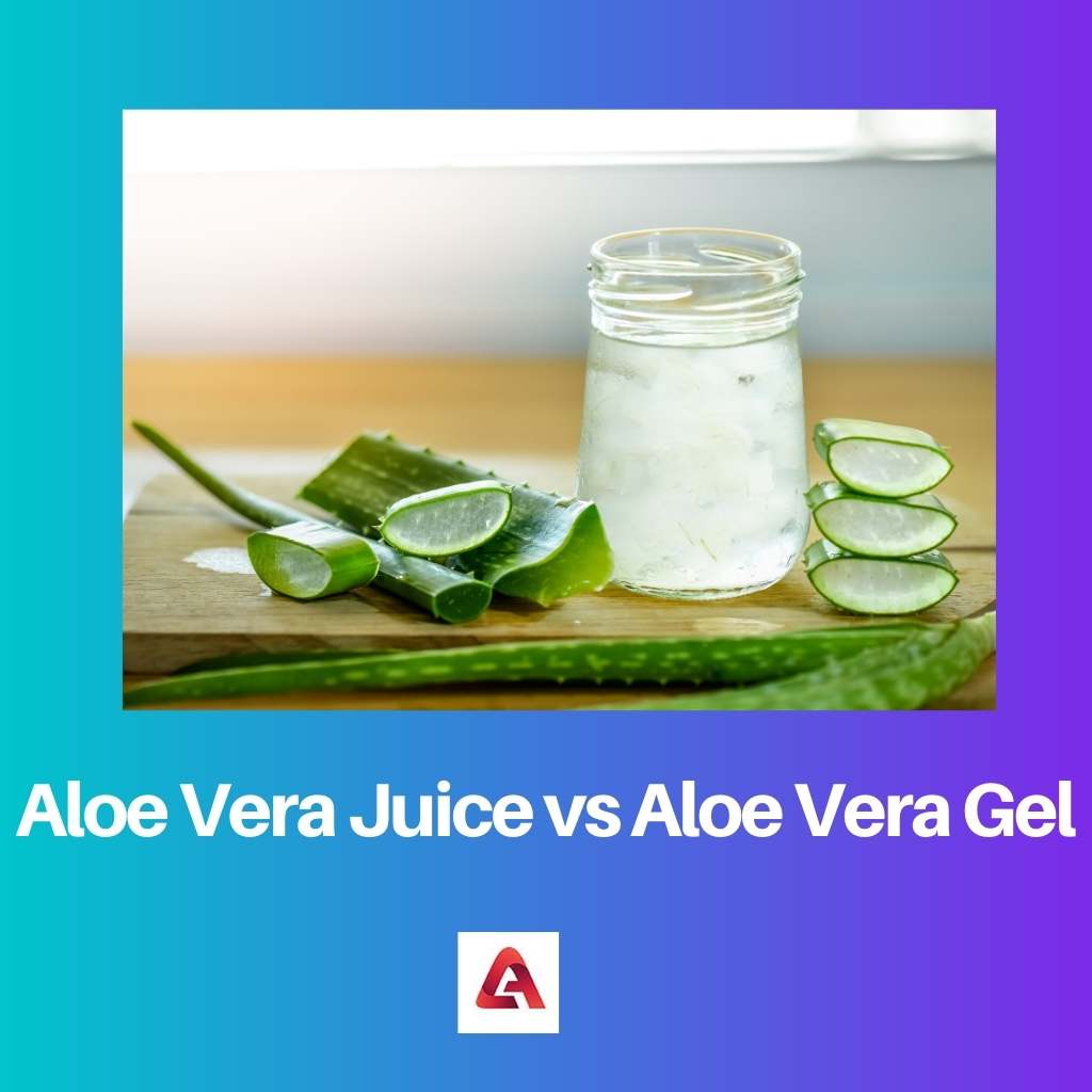 Aloe Vera Juice vs Aloe Vera Gel