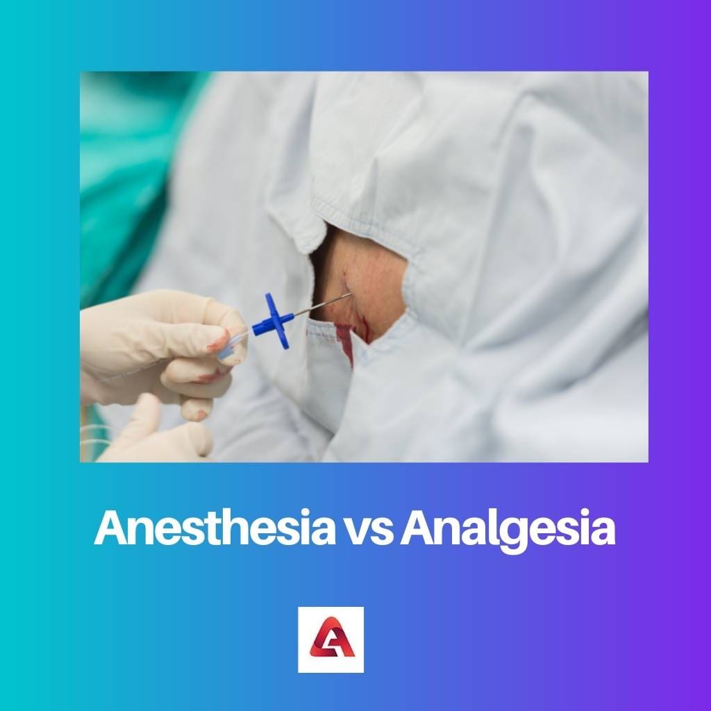 Anesthésie vs Analgésie