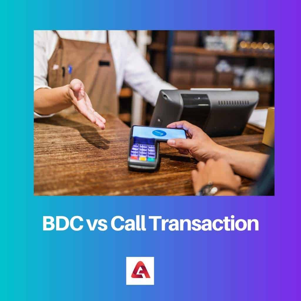 BDC vs transaction d'appel