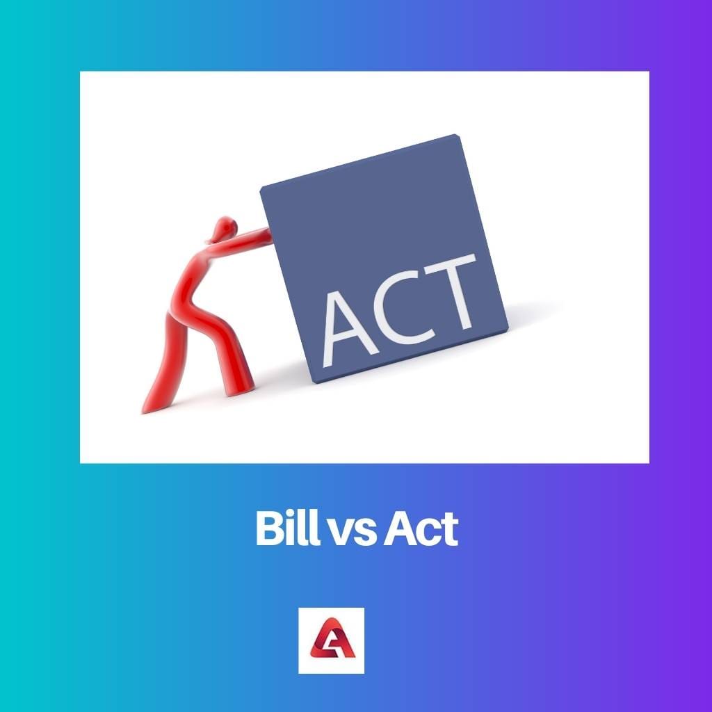 Bill vs Act