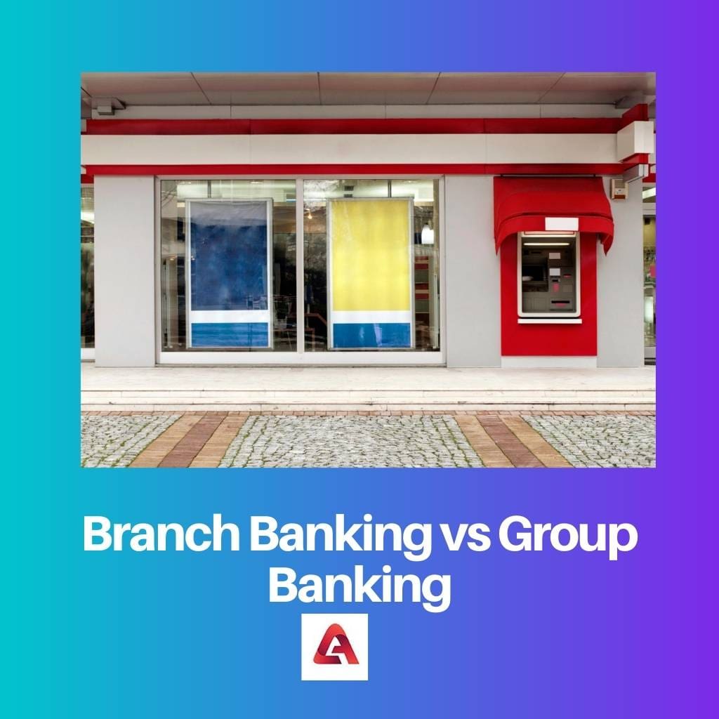 Branch Banking vs Group Banking