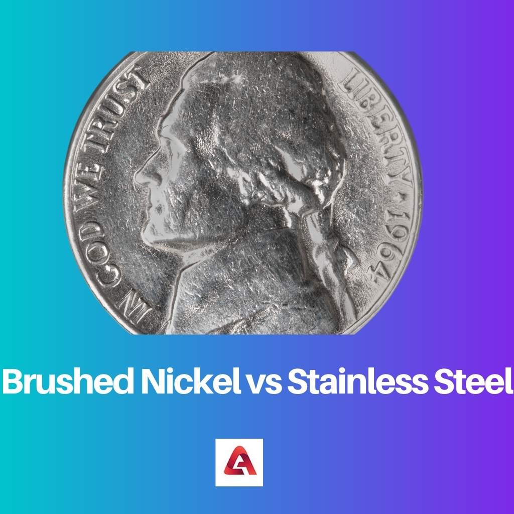 Brushed Nickel vs Stainless Steel