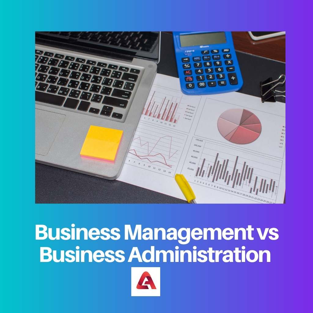 Business Management vs Business Administration