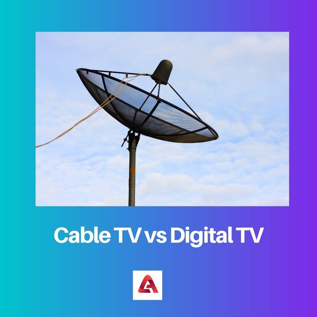 Cable TV vs Digital TV