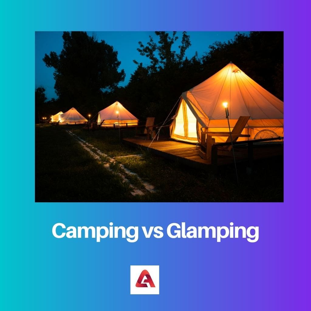 Camping vs. Glamping