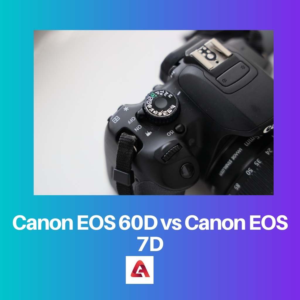 Canon EOS 60D vs Canon EOS 7D