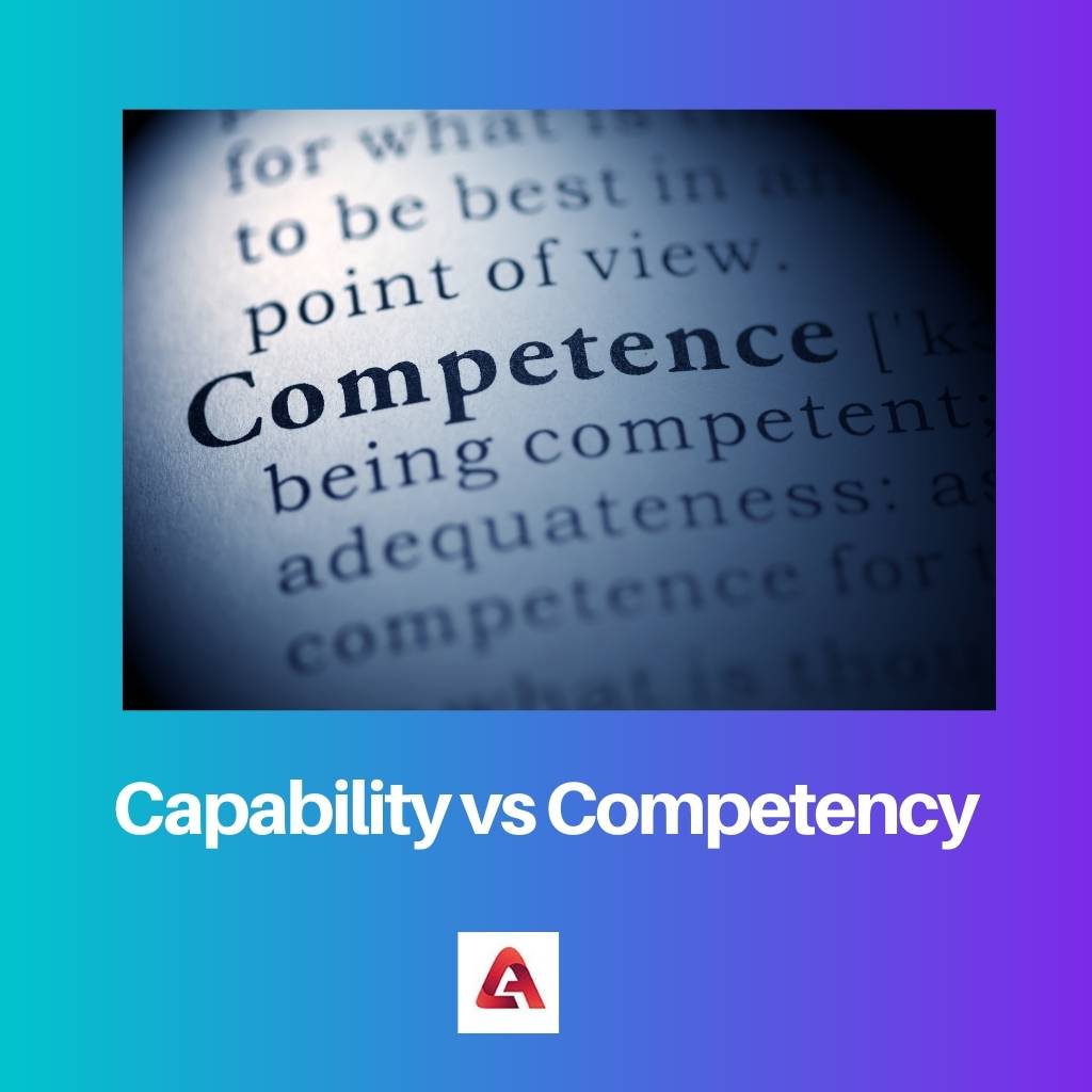 Capability vs Competency