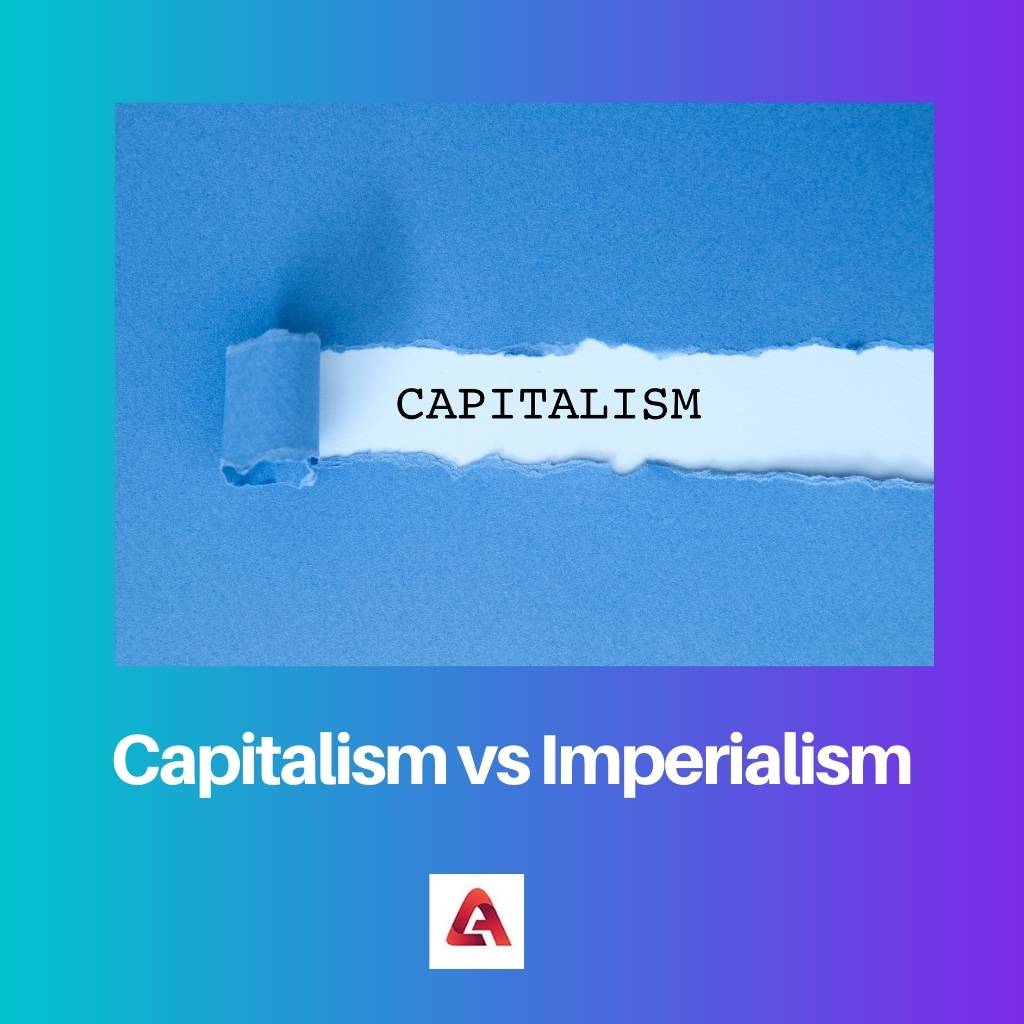 Capitalism vs Imperialism