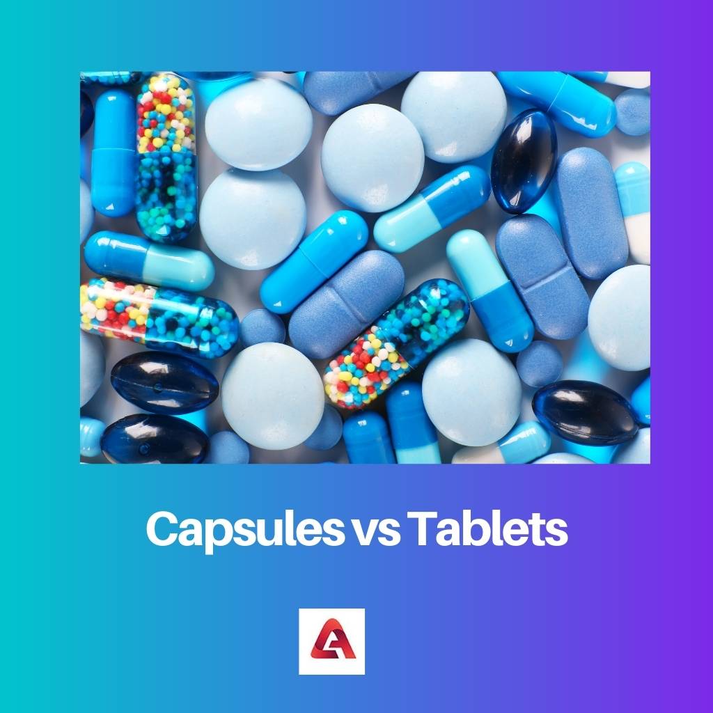 Capsules vs Tablets