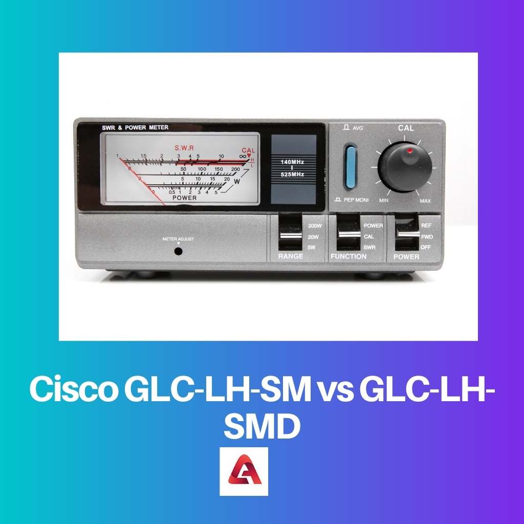 مقارنة بين Cisco GLC LH SM و GLC LH SMD