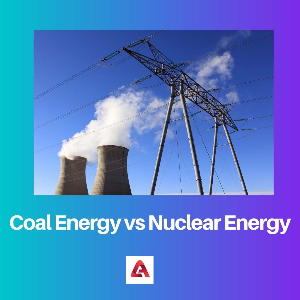 Coal Energy vs Nuclear Energy