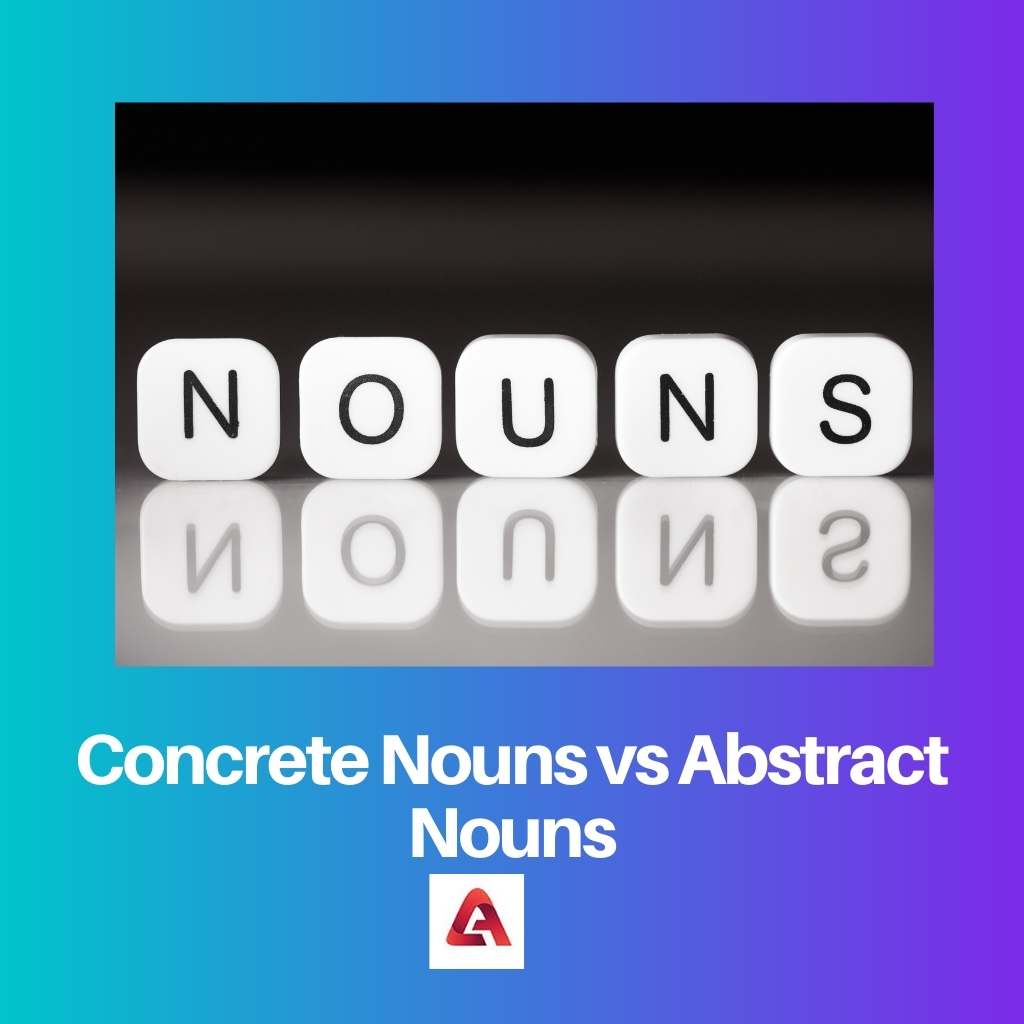 Sustantivos concretos vs sustantivos abstractos