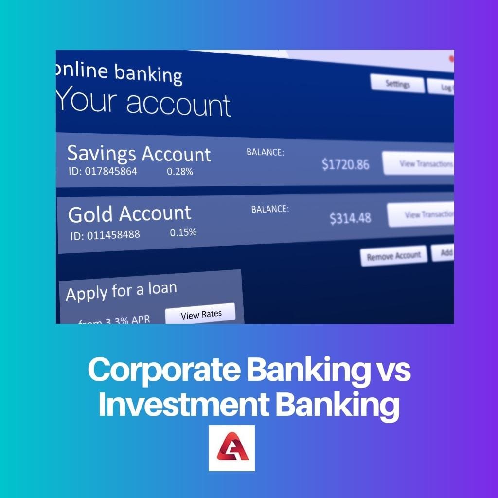 Corporate Banking vs Investment Banking