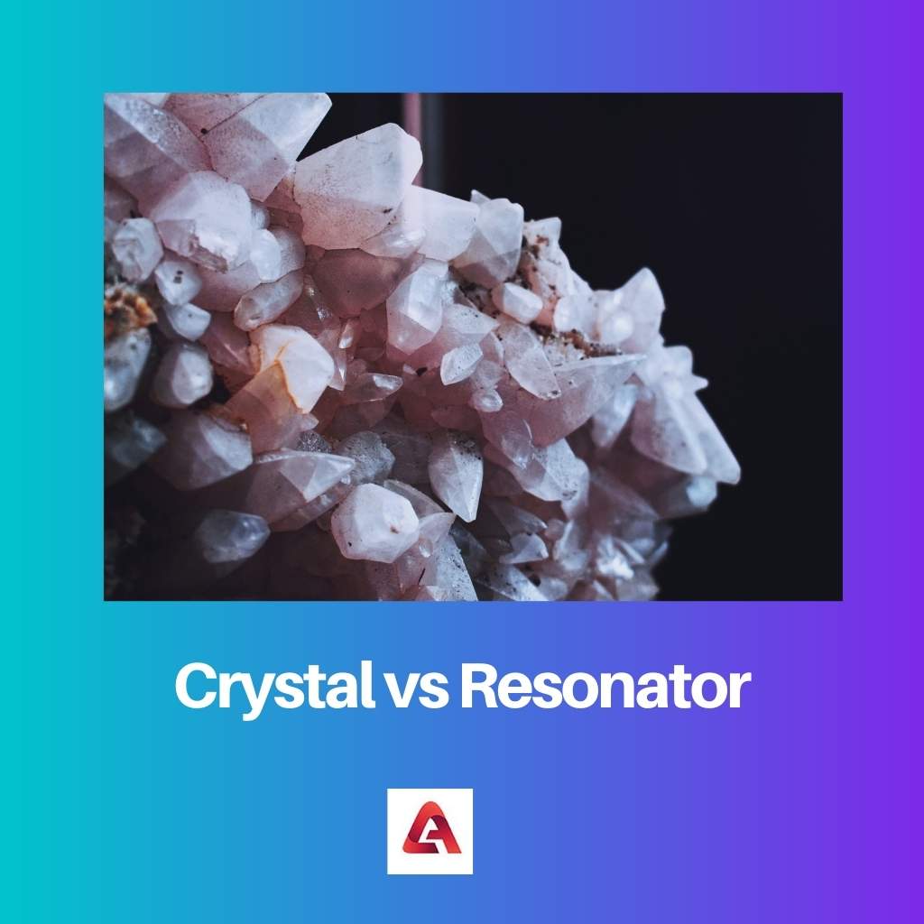 Kristall gegen Resonator