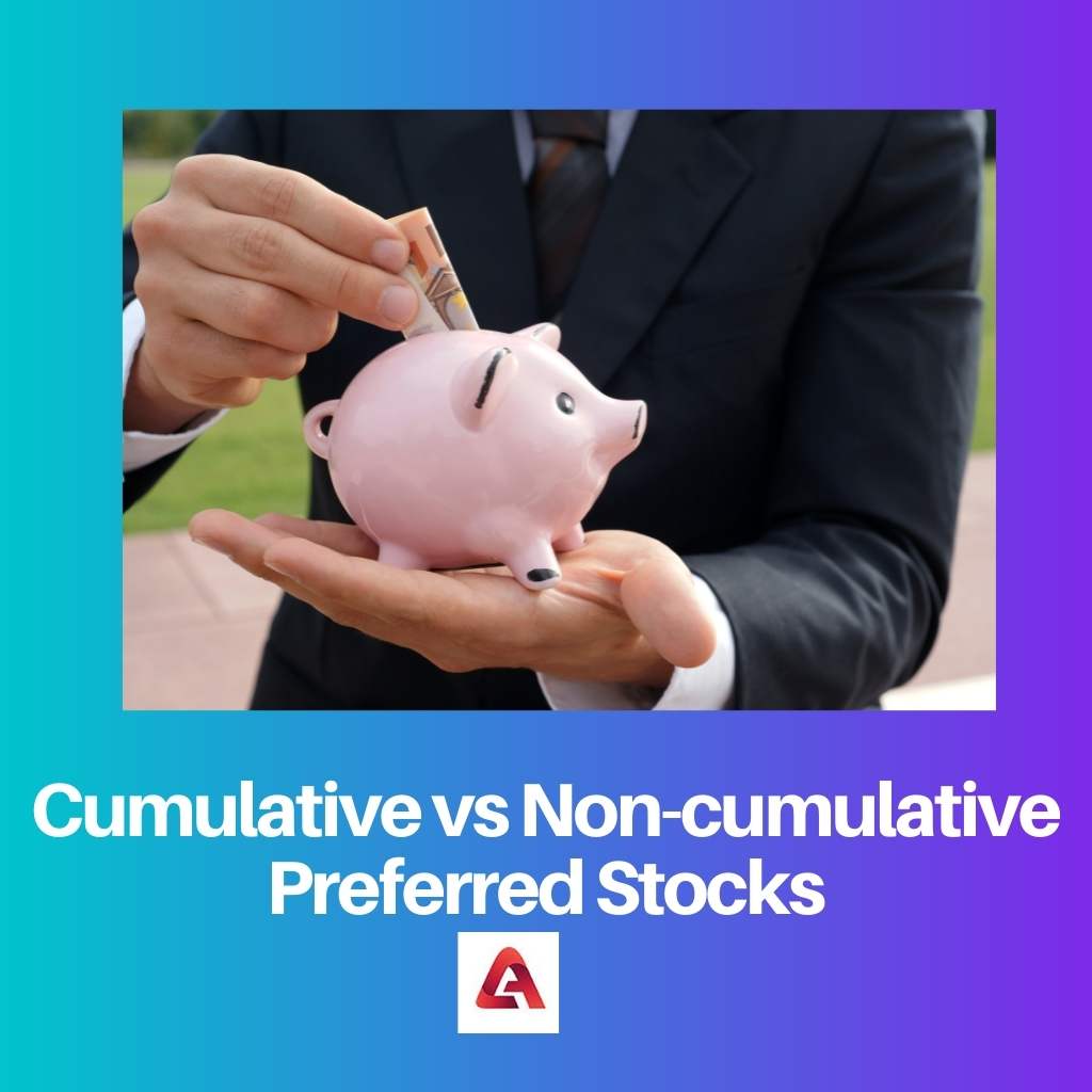 Cumulative vs Non cumulative Preferred Stocks
