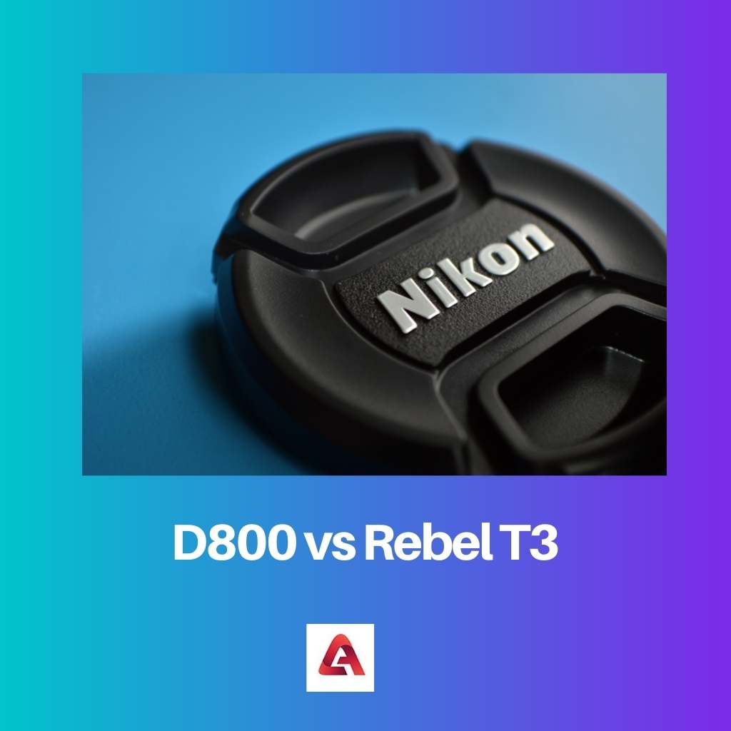 D800 против Rebel T3
