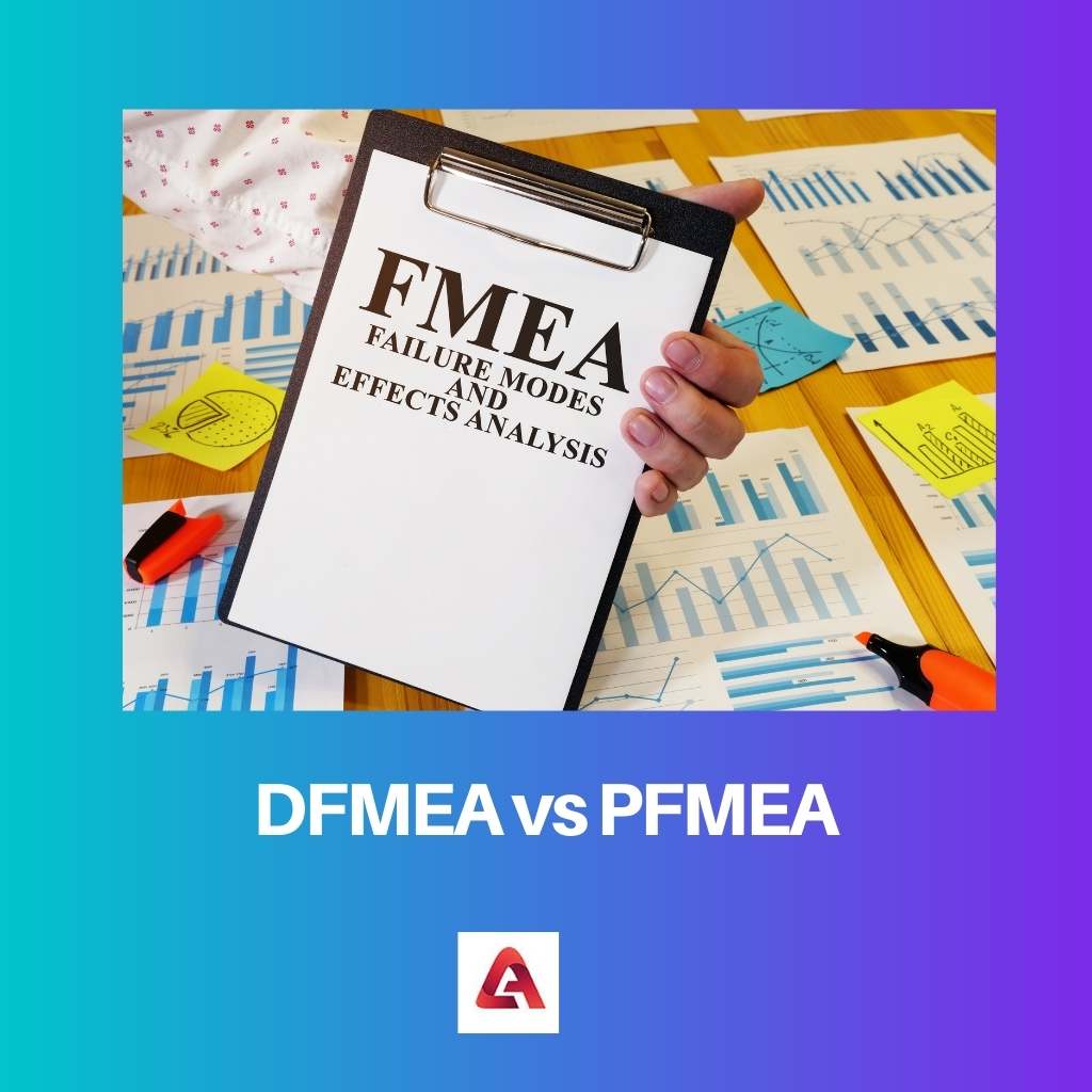 DFMEA vs. PFMEA