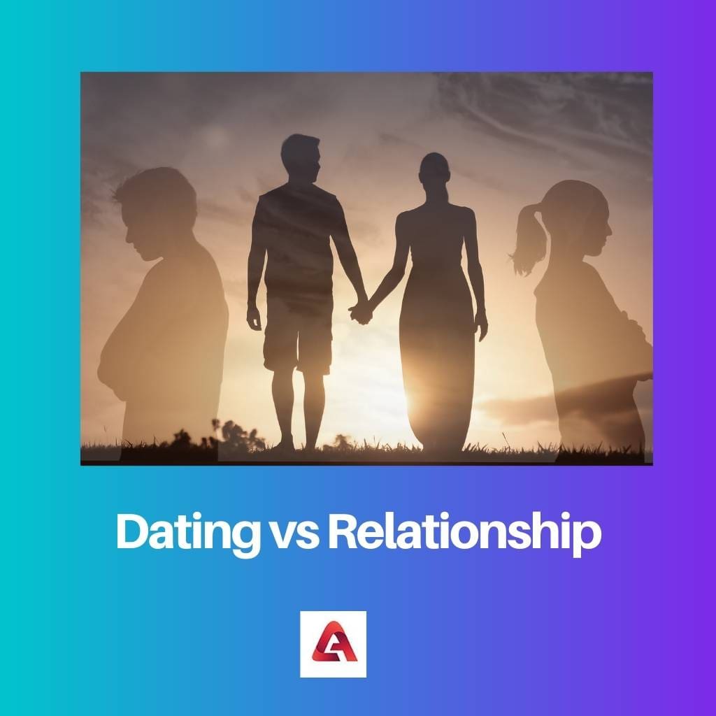 Dating vs Relationship