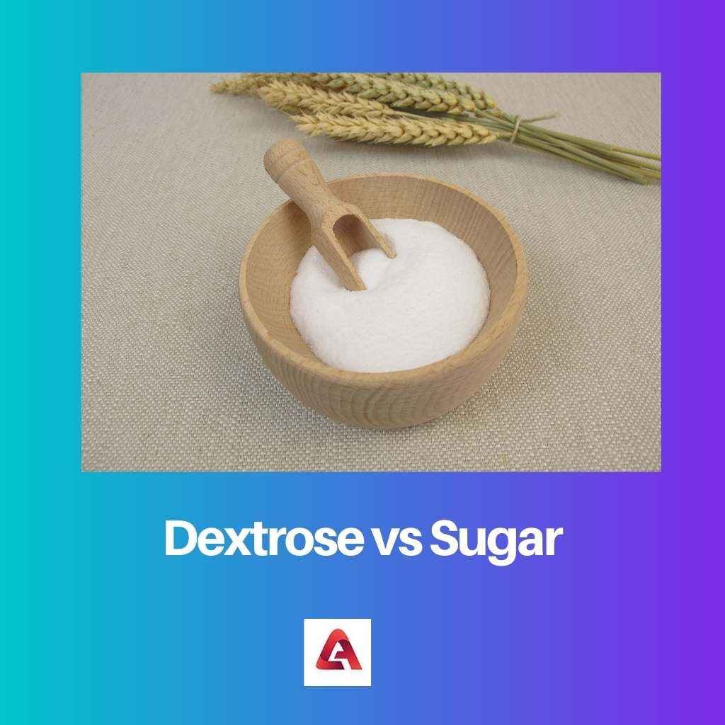 Dextrose vs Sugar