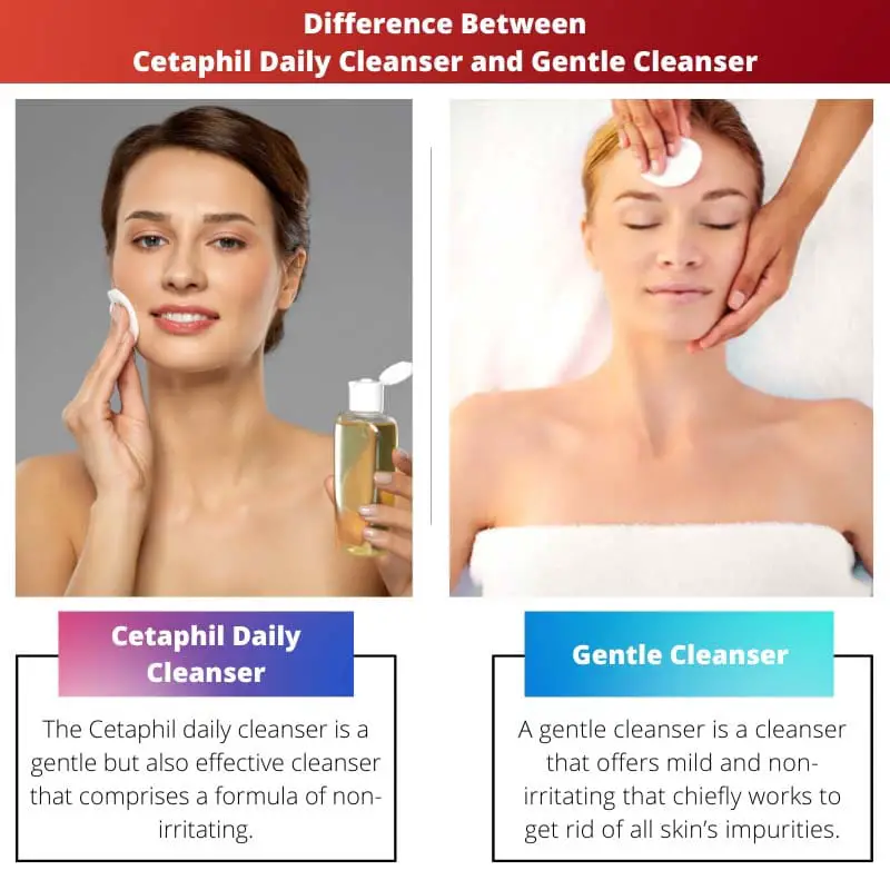 Difference Between Cetaphil Daily Cleanser and Gentle Cleanser