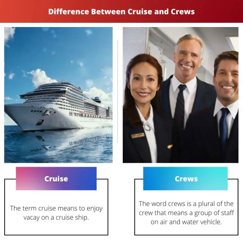 Difference Between Cruise and Crews