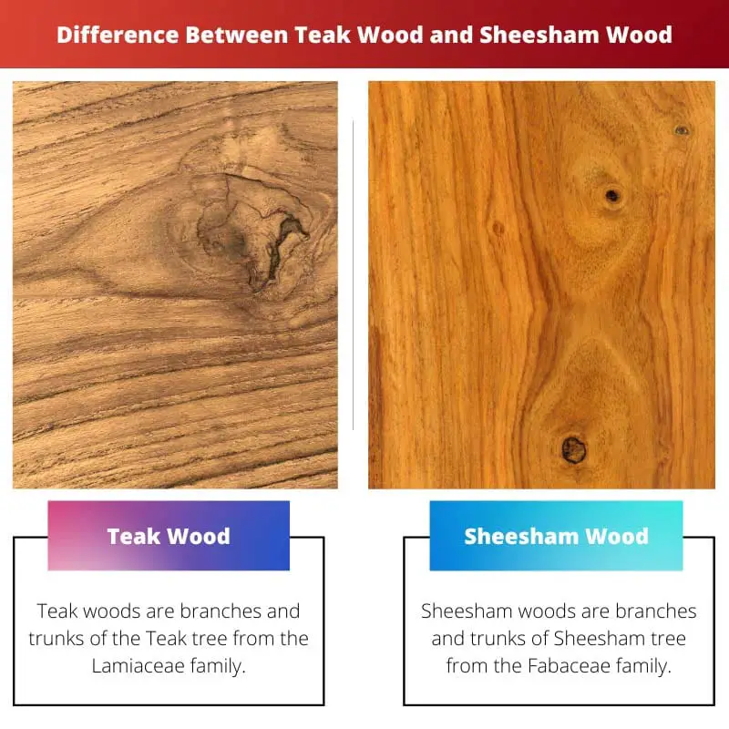 Rozdíl mezi teakovým dřevem a Sheeshamovým dřevem