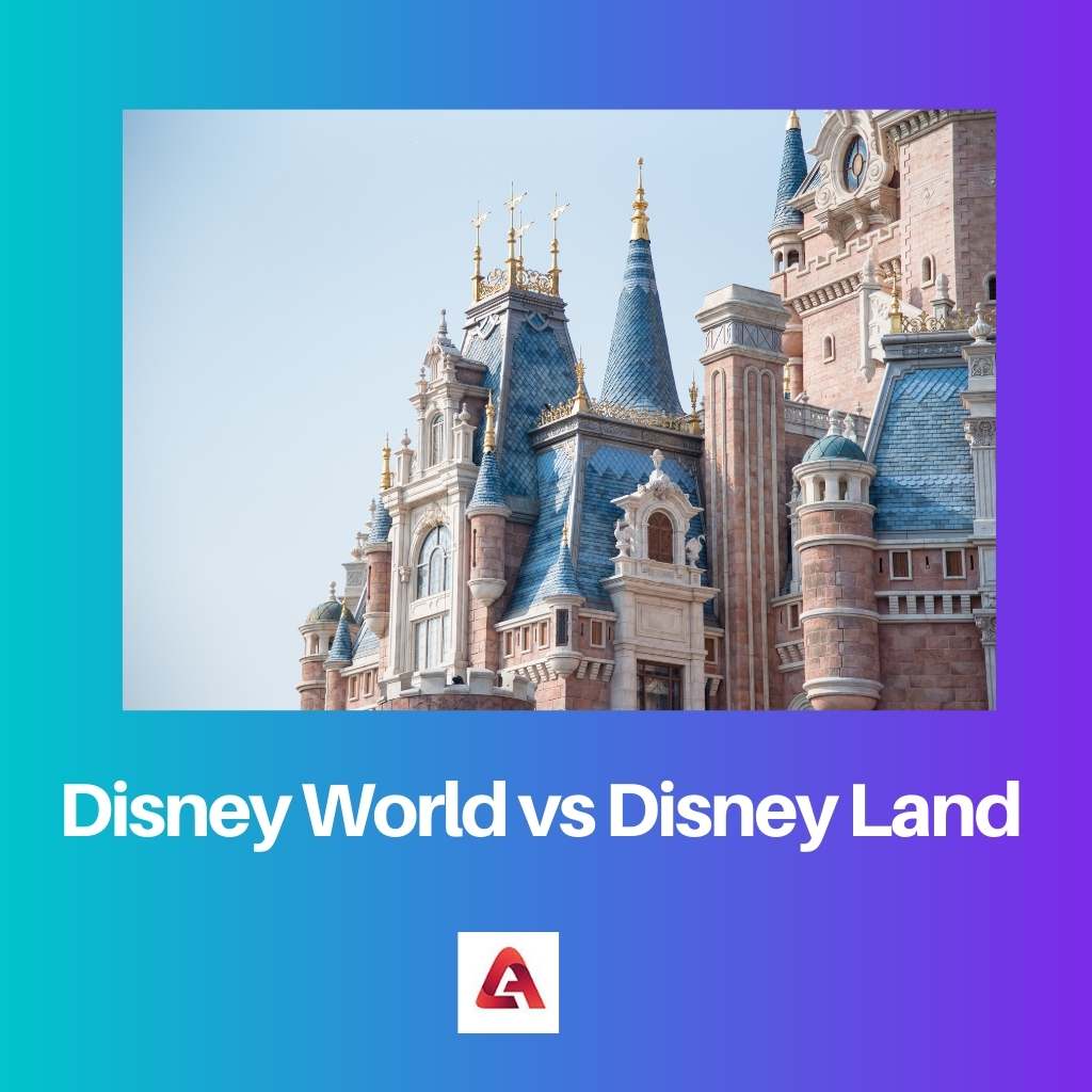 Thế giới Disney vs Vùng đất Disney