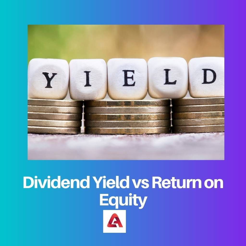 Dividend Yield vs Return on Equity