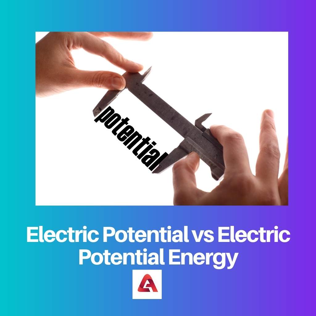 Электрический потенциал против электрической потенциальной энергии