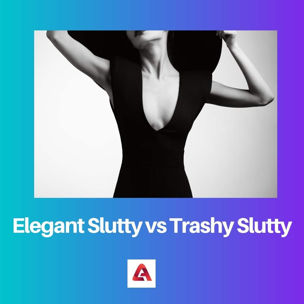 Elegant Slutty vs Trashy Slutty