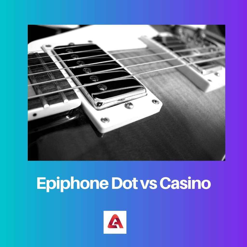 Epiphone Dot vs Casino