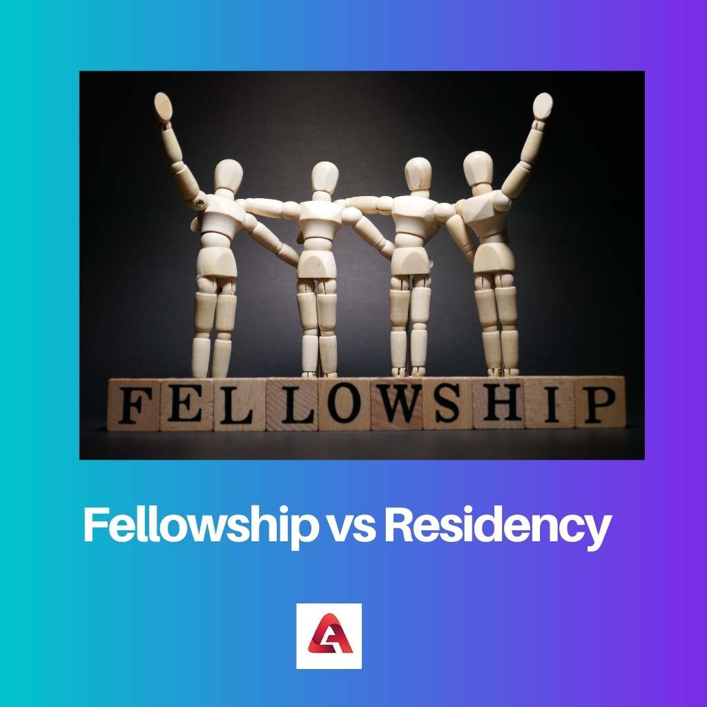 Fellowship vs Residency