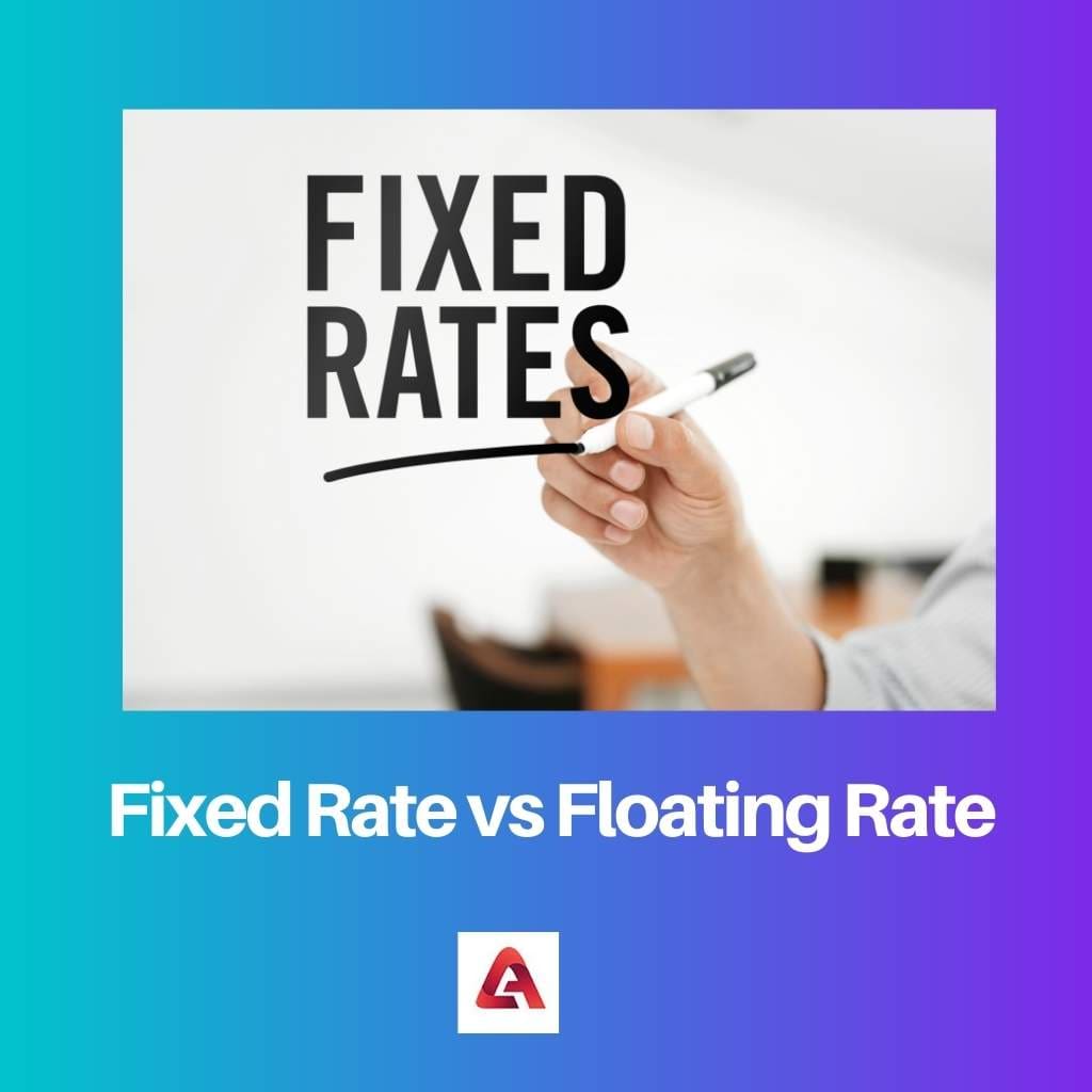 Fixed Rate vs Floating Rate