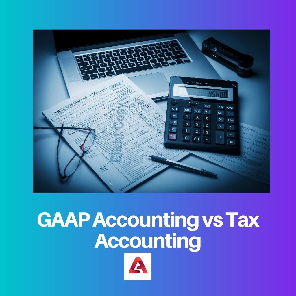 GAAP Accounting vs Tax Accounting