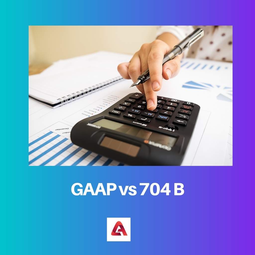 GAAP vs. 704 B