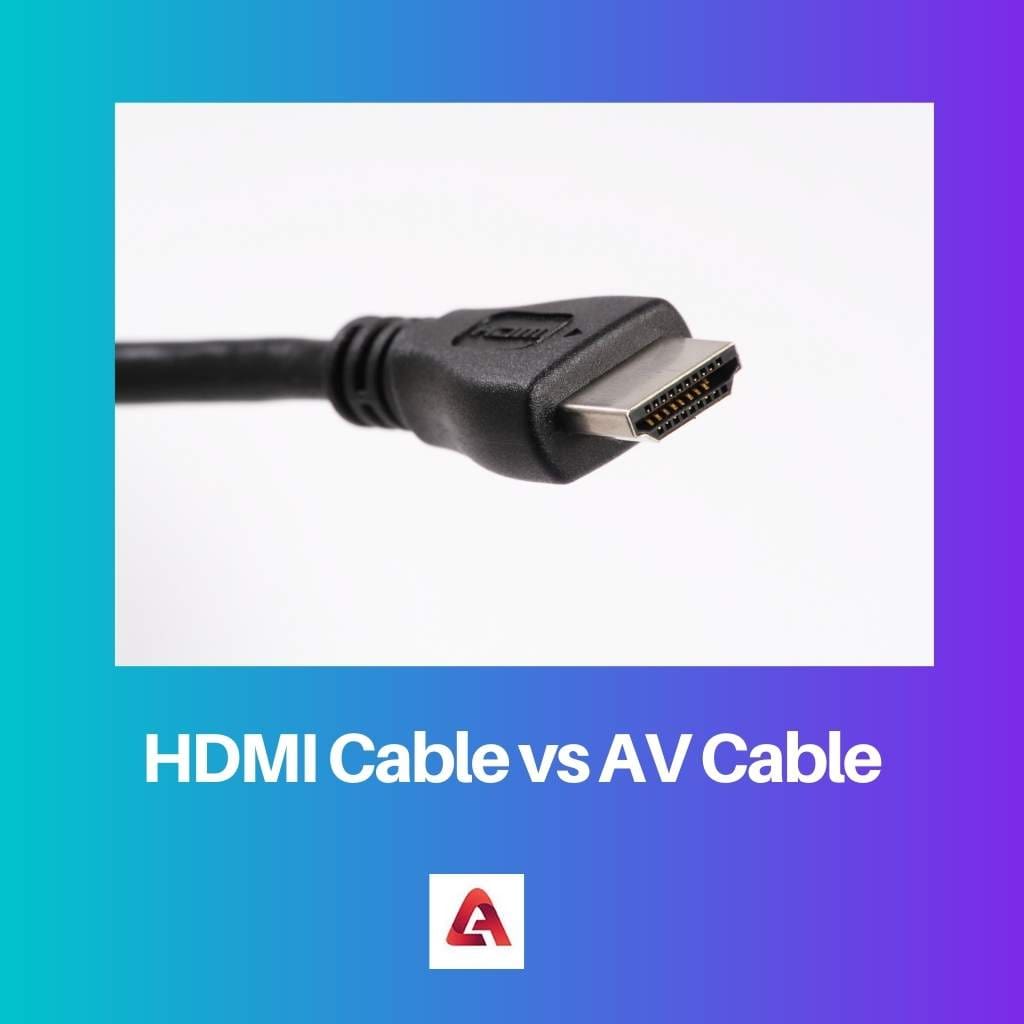 HDMI Cable vs AV Cable