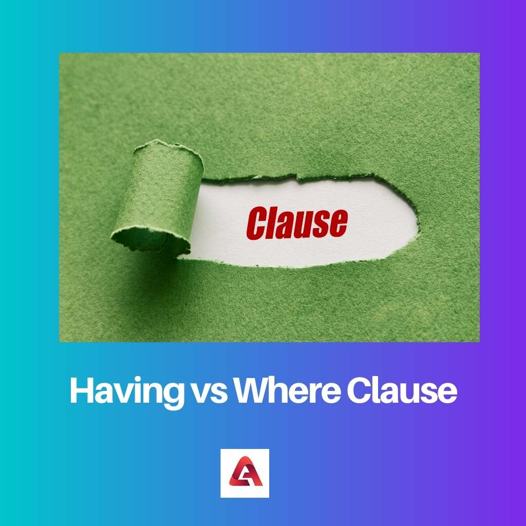 Έχοντας vs Where Clause