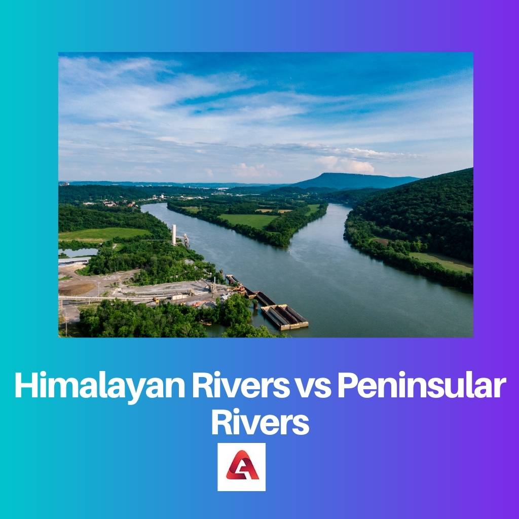 Himalayan Rivers vs Peninsular Rivers
